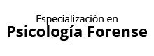 Especialización en Psicología Forense