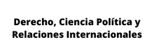 Derecho, Ciencia Política y Relaciones Internacionales