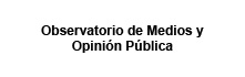 Observatorio de Medios y Opinión Pública